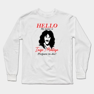 The Princess Hello My Name Is Bride Inigo Montoya Prepare To Die Long Sleeve T-Shirt